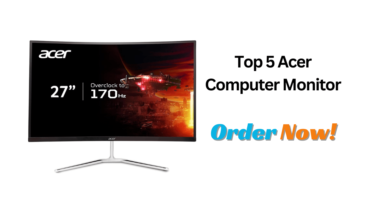 Top 5 Acer Computer Monitor