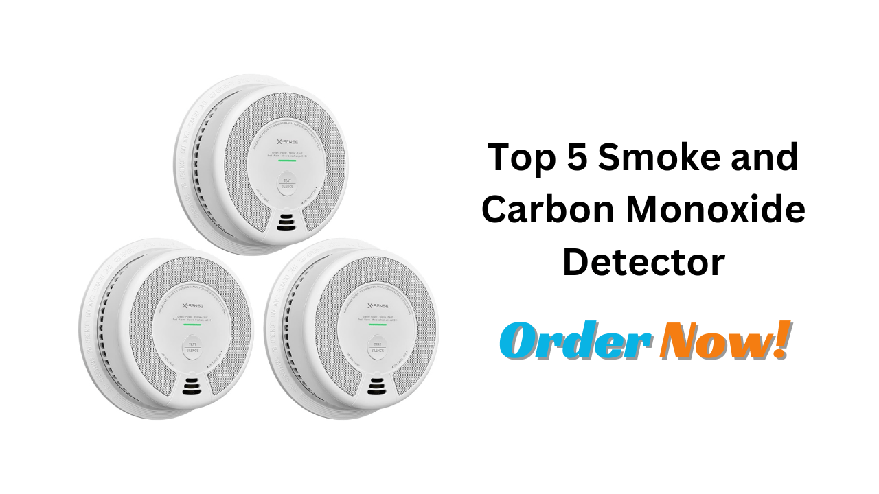 Top 5 Smoke and Carbon Monoxide Detector