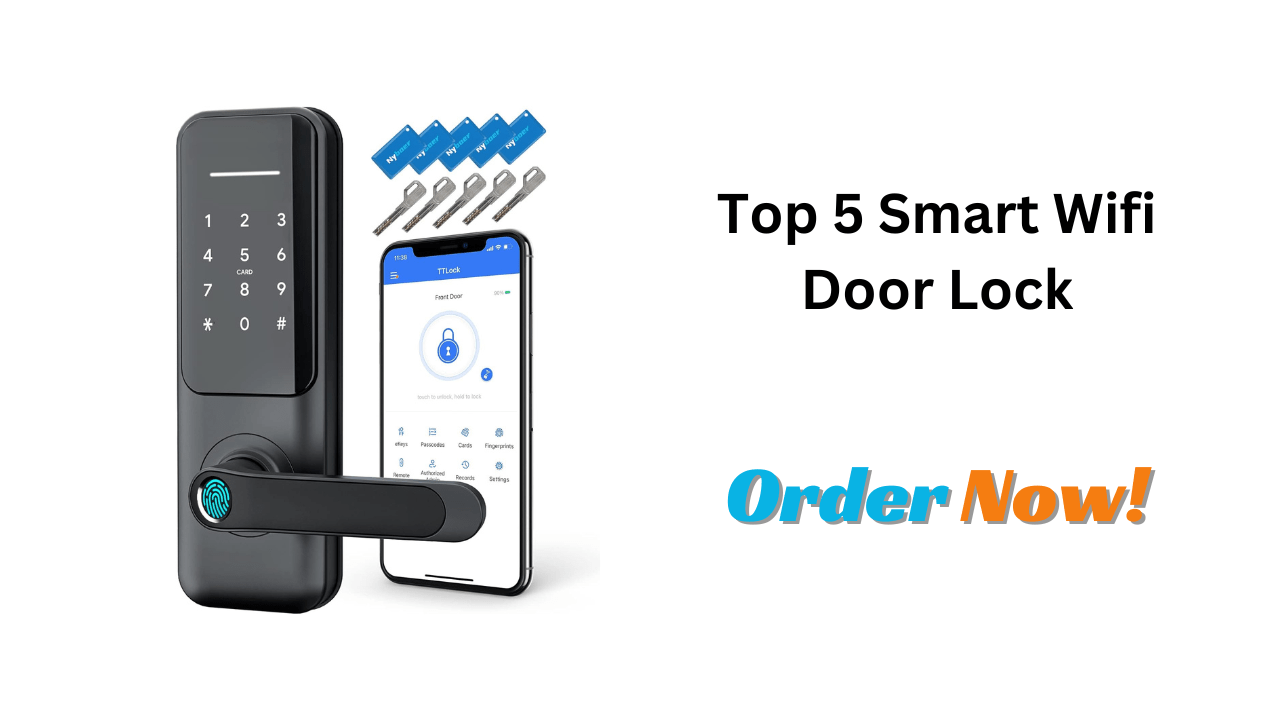 Top 5 Smart Wifi Door Lock